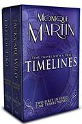Timelines: Two First-In-Series Novels (Out of Time & Jacks Are Wild) by Monique Martin