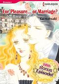 [With Bonus Episode !]FOR PLEASURE...OR MARRIAGE? by Kei Kosaki