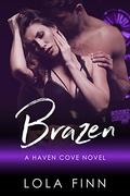 Brazen (Haven Cove) by Lola Finn