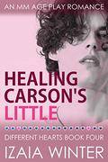 Healing Carson's Little (Different Hearts #4) by Izaia Winter