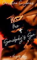 Me + Somebody's Son: A Heights Story by Christina C. Jones