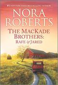 The MacKade Brothers: Rafe & Jared by Nora Roberts