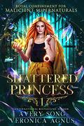 Shattered Princess: A Paranormal Prison Romance by Avery Song