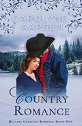 Country Romance: A sweet romance by Carolyne Aarsen