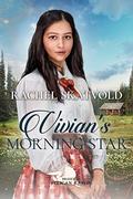 Vivian's Morning Star (Brides of Pelican Rapids #8) by Rachel Skatvold