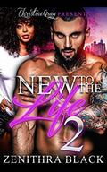 New To The Life 2 by Zenithra Black