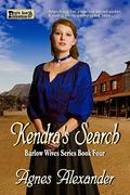 Kendra’s Search (The Barlow Wives #4) by Agnes Alexander