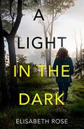 A Light in the Dark (Taylor's Bend #3) by Elisabeth Rose