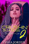 Crushin' on a Boss 2: The Streets or Love by Tysha Jordyn