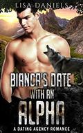 Bianca's Date with an Alpha: A Dating Agency Romance by Lisa Daniels