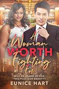 A Woman Worth Fighting For: BWAM, Plus Size, BBW, Billionaire Romance (BWWM Romance #2) by Eunice Hart