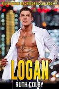 Logan (Billionaire Bachelors Club #2) by Ruth Colby