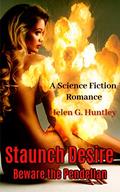 Staunch Desire: A Science Fiction Romance Short Story (Desire #14) by Helen G. Huntley
