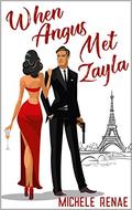 When Angus Met Zayla by Michele Renae