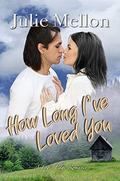 How Long I've Loved You (Fog's Edge #3) by Julie Mellon