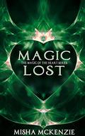 Magic Lost by Misha McKenzie