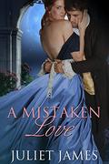 A  Mistaken Love; (Errant Husbands; #1) by Juliet James