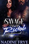A Savage and His RIdah: Dai'shaun and Khy'nierra by Nadine Frye