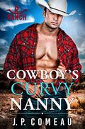 Cowboy's Curvy Nanny by J.P. Comeau
