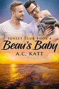 Beau's Baby (The Sunset Club #4) by A.C. Katt