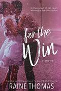 For the Win: A Standalone Baseball Romance by Raine Thomas