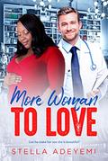 More Woman To Love: BWWM, Plus Size, BBW, Quadruplets Pregnancy, Billionaire Romance (Denver Billionaires #9) by Stella Adeyemi