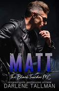 Matt - The Black Tuxedos MC by Darlene Tallman