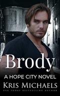 Brody (Hope City #3) by Hopeful Heroes