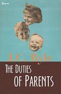 The Duties of Parents (Annotated) by J.C. Ryle