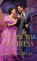 The Unexpected Heiress (Hamilton Cousins #3) by Kaitlin O'Riley