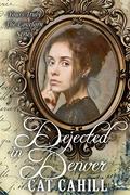 Dejected in Denver (Yours Truly: The Lovelorn #14) by V. McKevitt