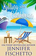 Killing in the Caribbean: a romantic beach read mystery by Jennifer Fischetto