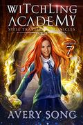 Witchling Academy: Semester Seven by Avery Song