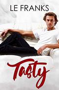 Tasty: An Opposites Attract M/M Romance by L.E. Franks
