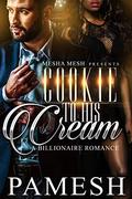 Cookie To His Cream: A Billionare Romance BWWM by Pamesh