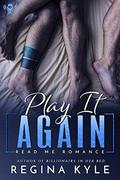 Play It Again by Regina Kyle