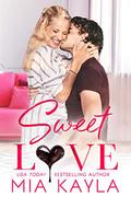 Sweet Love by Mia Kayla