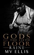Raine (Gods of the Fifth Floor #2) by M.V. Ellis