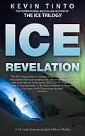 ICE REVELATION: The ICE Trilogy Book 3 by Kevin Tinto