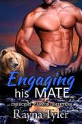 Engaging His Mate: Shapeshifter Romance (Crescent Canyon Shifters #1) by Rayna Tyler