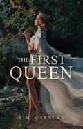 The First Queen: A Shifter Romance by K.M. Carnoky