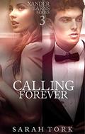 Calling Forever (Xander Barns #3) by Sarah Tork