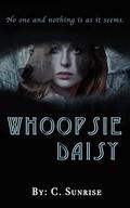 Whoopsie Daisy (Whoopsie Daisy #1) by C. Sunrise