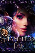 Shameless Fae (The Fae Bounties #1) by Cilla Raven