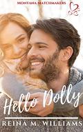 Hello Dolly: A Sweet Love at First Sight Novella (Montana Matchmakers #5) by Reina M. Williams