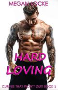 Hard Loving (Curves That Won't Quit #1) by Megan Locke