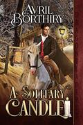 A Solitary Candle: An Historical Romance Novella by Avril Borthiry