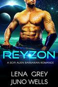 Reyzon: A SciFi Alien Barbarian Romance (Rakui Warriors #3) by Lena Grey