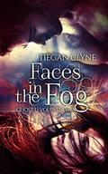 Faces in the Fog (Ghost U #2) by Tiegan Clyne