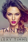 Tainted (Toxic Touch #4) by Book Cover by Design